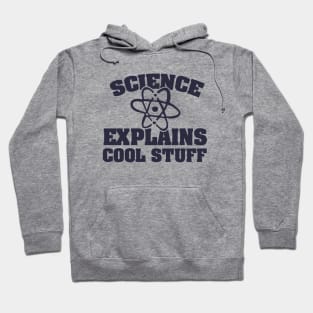 Science explains cool stuff Hoodie